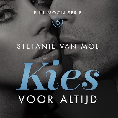 Kies voor Altijd: Deel 6 van Full Moon