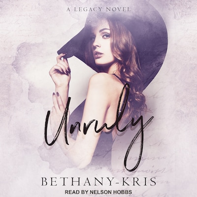 Unruly – omslag til lydbogen af Bethany-Kris
