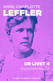 Ur livet 4. En sommarsaga – omslag till ljudboken av Anne Charlotte Leffler