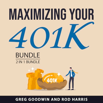 Maximizing Your 401K Bundle, 2 in 1 Bundle