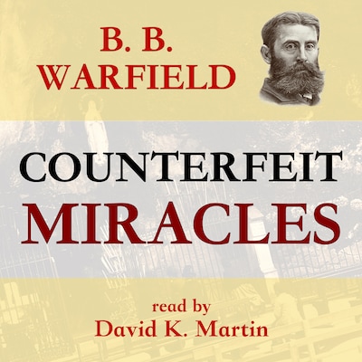 Counterfeit Miracles – omslag til lydbogen af B. B. Warfield