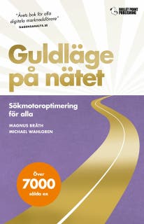 Guldläge på nätet: Sökmotoroptimering för alla – omslag till ljudboken av Magnus Bråth,Michael Wahlgren