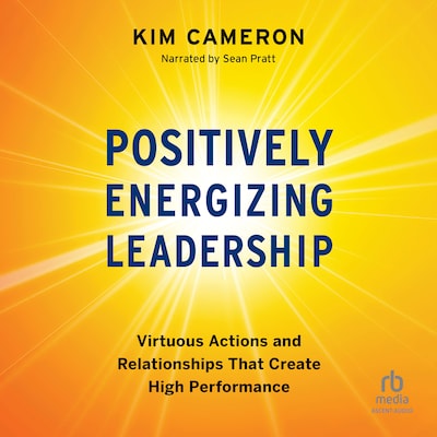 Positively Energizing Leadership – omslag til lydbogen af Kim Cameron