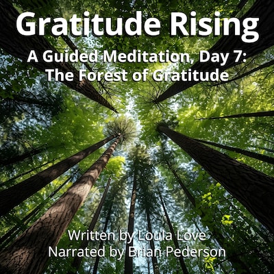 Gratitude Rising, Day 7: A Guided Meditation – omslag til lydbogen af Loula Love