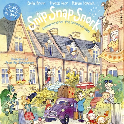 Snip Snap Snork - Sommerhistorier fra Sovgodtersgade – omslag til lydbogen af Thomas Skov, Emilie Bruhn, Martin Sommer