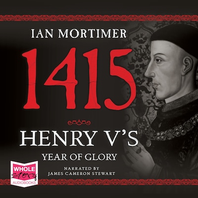 1415: Henry V's Year of Glory – omslag til lydbogen af Ian Mortimer