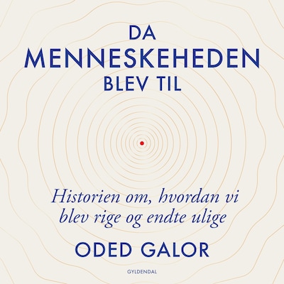 Da menneskeheden blev til – omslag til lydbogen af Oded Galor