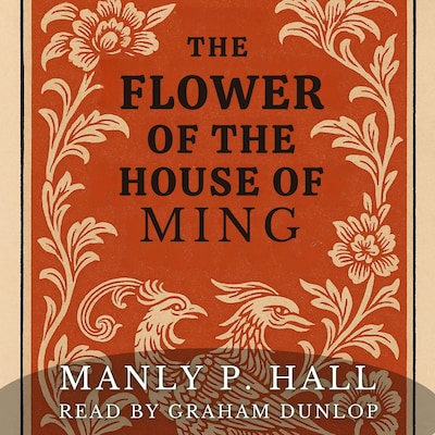 The Flower of the House of Ming – omslag til lydbogen af Manly P. Hall