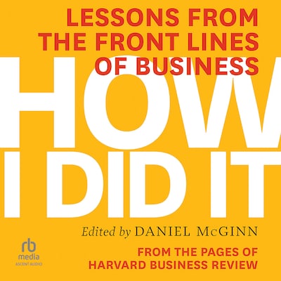 How I Did It – omslag til lydbogen af HARVARD BUSINESS REVIEW