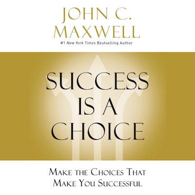 Success Is a Choice