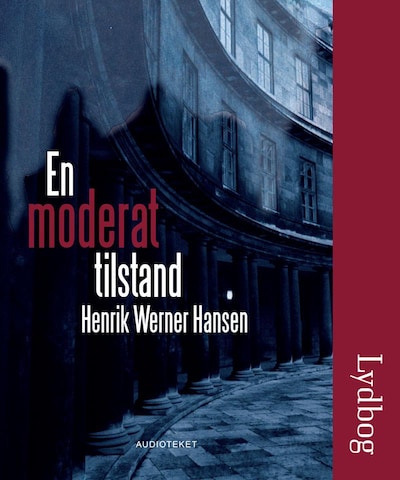 En moderat tilstand – omslag til lydbogen af Henrik Werner Hansen