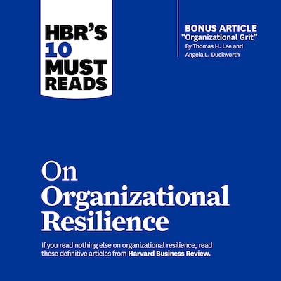 HBR's 10 Must Reads on Organizational Resilience – omslag til lydbogen af HARVARD BUSINESS REVIEW