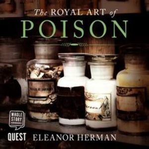 The Royal Art of Poison – okładka audiobooka, autor Eleanor Herman