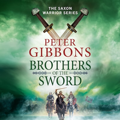 Brothers of the Sword - The Saxon Warrior Series, Book 3 (Unabridged) – omslag til lydbogen af Peter Gibbons