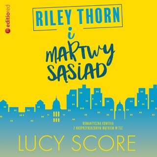 Riley Thorn i martwy sąsiad – okładka audiobooka, autor Lucy Score