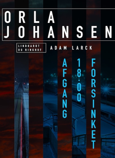 Afgang 18.00 forsinket – omslag til lydbogen af Orla Johansen