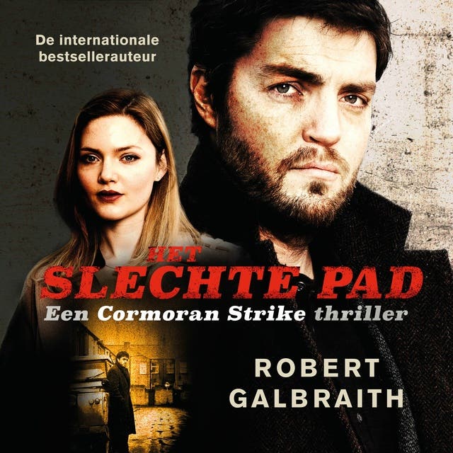 Het slechte pad: Een Cormoran Strike thriller