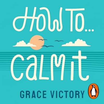 How To Calm It – omslag til lydbogen af Grace Victory