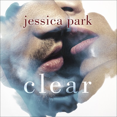 Clear – omslag til lydbogen af Jessica Park