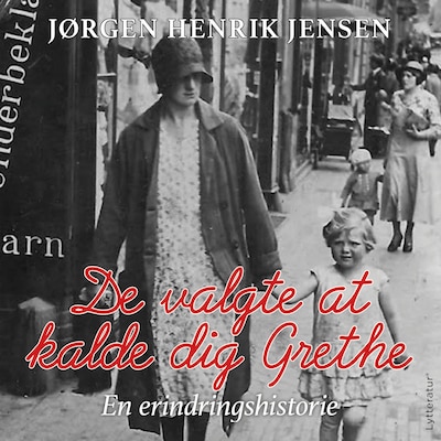 De valgte at kalde dig Grethe - en erindringshistorie – omslag til lydbogen af Jørgen Henrik Jensen