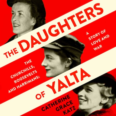 The Daughters of Yalta – omslag til lydbogen af Catherine Grace Katz