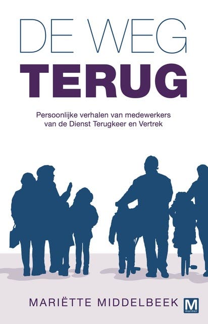 De weg terug: Persoonlijke verhalen van de Dienst Terugkeer en Vertrek – omslag van het luisterboek van Mariette Middelbeek