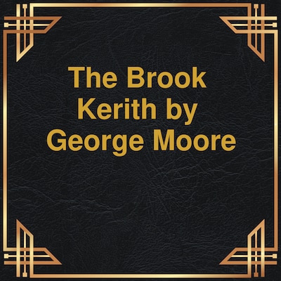 The Brook Kerith (Unabridged)