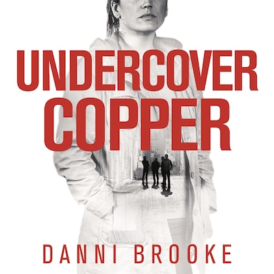 Undercover Copper – omslag van het luisterboek van Danni Brooke
