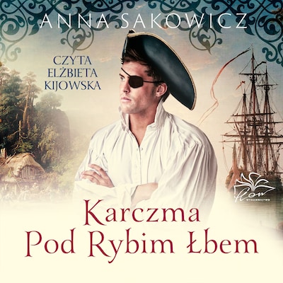 Karczma Pod Rybim Łbem – okładka audiobooka, autor Sakowicz Anna