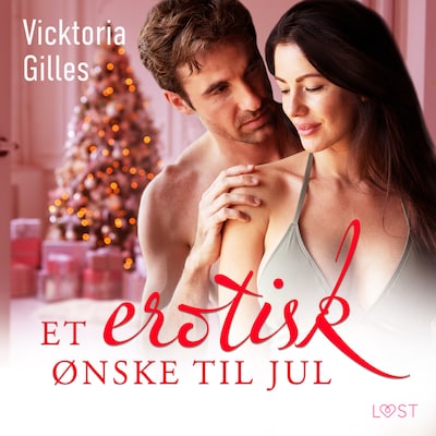 Et erotisk ønske til jul - Erotisk julenovelle – omslag til lydbogen af Vicktoria Gilles