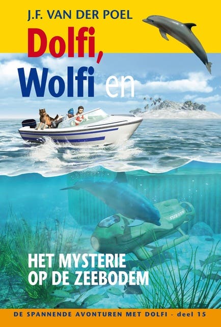 Dolfi wolfi en het mysterie op de zeebodem: De spannende avonturen met Dolfi - deel 15 – omslag van het luisterboek van J.F. van der Poel