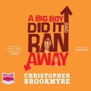 A Big Boy Did it and Ran Away – okładka audiobooka, autor Chris Brookmyre