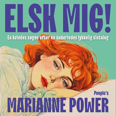 Elsk mig! – omslag til lydbogen af Marianne Power