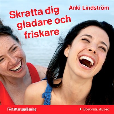 Skratta dig gladare och friskare – omslag till ljudboken av Anki Lindström