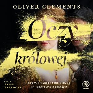 Oczy królowej – okładka audiobooka, autor Oliver Clements