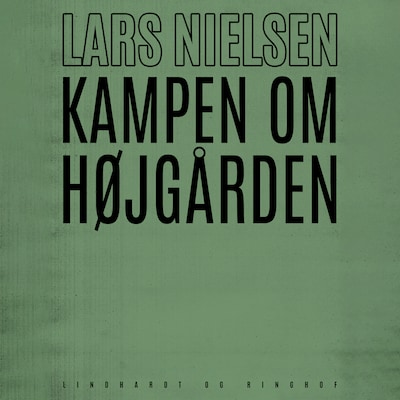 Kampen om Højgården – omslag til lydbogen af Lars Nielsen