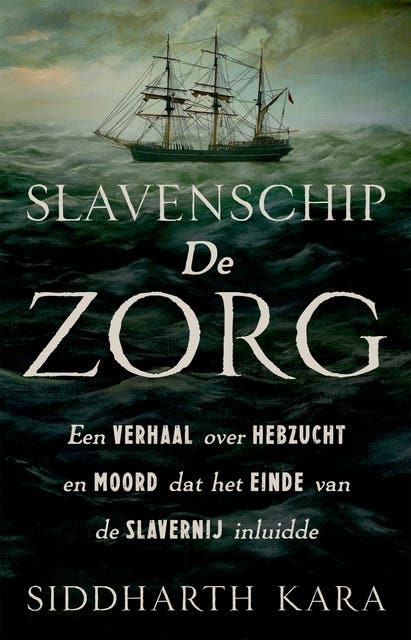 Slavenschip de Zorg: Een verhaal over hebzucht en moord dat het einde van de slavernij inluidde