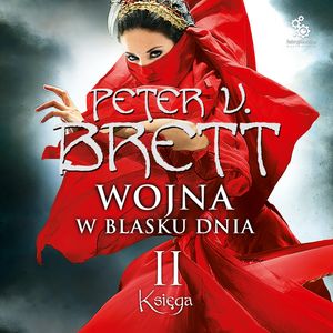 Wojna w blasku dnia: Księga II – okładka audiobooka, autor Peter V. Brett