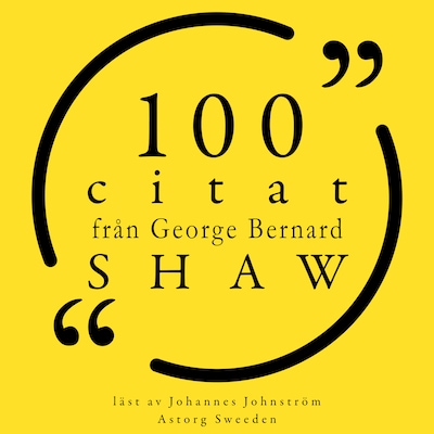 100 citat från George Bernard Shaw