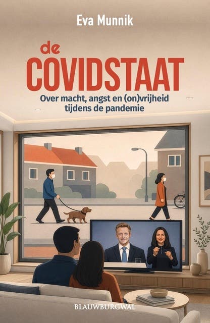 De Covidstaat: Over macht, angst en (on)vrijheid tijdens de pandemie – omslag van het luisterboek van Eva Munnik