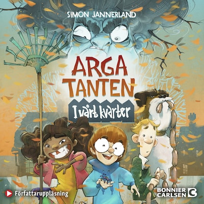 Arga tanten - i vårt kvarter – omslag till ljudboken av Simon Jannerland