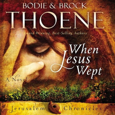 When Jesus Wept – omslag til lydbogen af Bodie Thoene