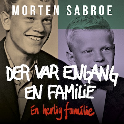 Der var engang en familie – omslag til lydbogen af Morten Sabroe