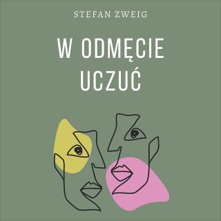 W odmęcie uczuć – okładka audiobooka, autor Stefan Zweig