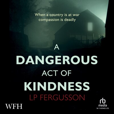 A Dangerous Act of Kindness – omslag til lydbogen af L P Fergusson