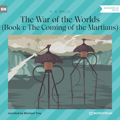 The Coming of the Martians - The War of the Worlds, Book 1 (Unabridged)
