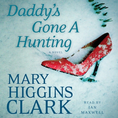 Daddy's Gone A Hunting – omslag til lydbogen af Mary Higgins Clark