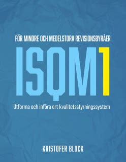 ISQM1 för mindre och medelstora revisionsbyråer: Utforma och införa ert kvalitetsstyrningssystem – omslag till ljudboken av Kristofer Block