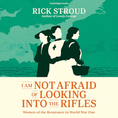 I Am Not Afraid of Looking into the Rifles – omslag til lydbogen af Rick Stroud