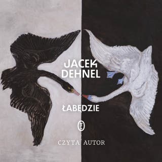 Łabędzie: Tom I i II – okładka audiobooka, autor Jacek Dehnel